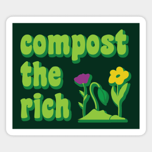 Compost the Rich, Funny Anti Capitalist Environmentalist Gardener Sticker